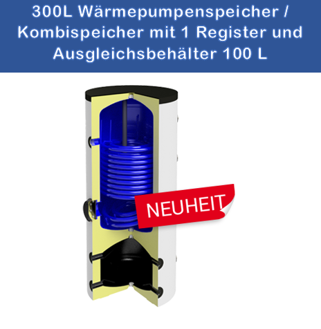 Kombispeicher 300/100 Liter für Wärmepumpen | Trinkwasser & Puffer